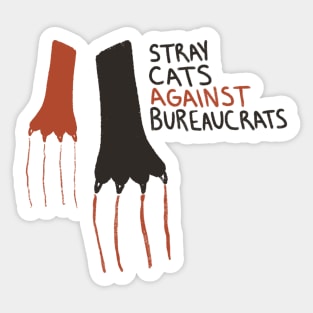 Stray Cats Against Bureaucrats Sticker